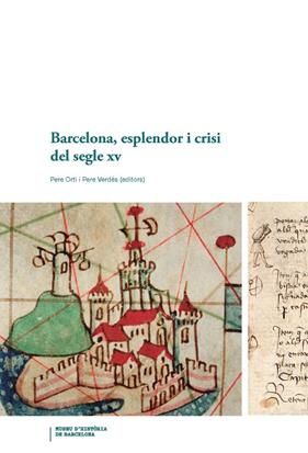 BARCELONA, ESPLENDOR I CRISI DEL SEGLE XV | 9788491566434 | VARIS AUTORS