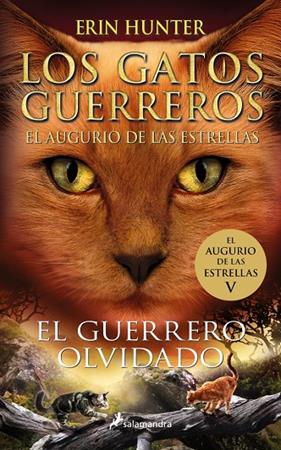 GATOS GUERREROS EL AUGURIO DE LAS ESTRELLAS 5 : EL GUERRERO OLVIDADO | 9788419275318 | HUNTER, ERIN