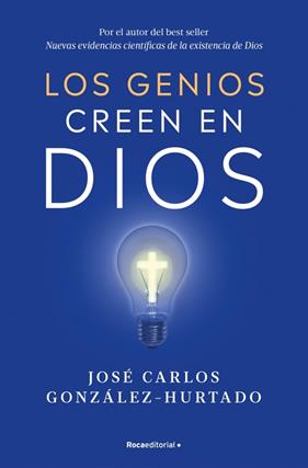 GENIOS CREEN EN DIOS, LOS | 9788410096547 | GONZÁLEZ-HURTADO, JOSÉ CARLOS