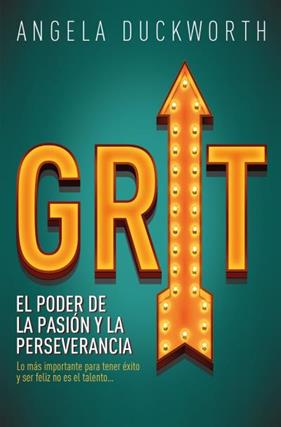 * GRIT : EL PODER DE LA PASIÓN Y LA PERSEVERANCIA | 9788416622689 | DUCKWORTH, ANGELA