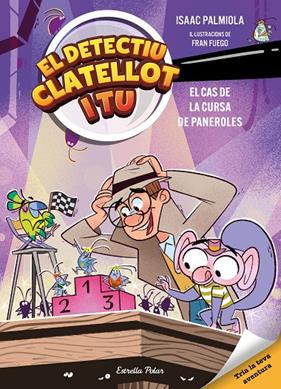 DETECTIU CLATELLOT I TU 4 : EL CAS DE LA CURSA DE PANEROLES | 9791387782610 | PALMIOLA, ISAAC ; FUEGO, FRAN