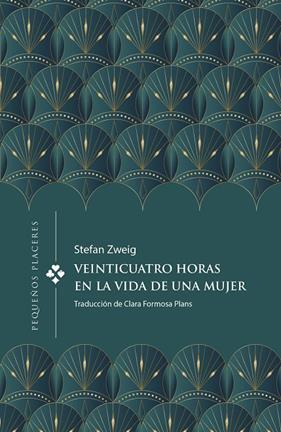 VEINTICUATRO HORAS EN LA VIDA DE UNA MUJER | 9788412579376 | ZWEIG, STEFAN