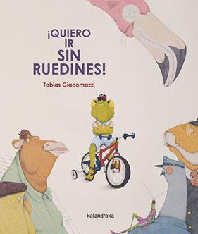 QUIERO IR SIN RUEDINES ! | 9788413433486 | GIACOMAZZI, TOBIAS