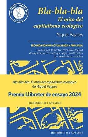 BLA-BLA-BLA : EL MITO DEL CAPITALISMO ECOLÓGICO | 9788419206091 | PAJARES, MIGUEL
