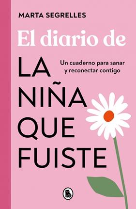 DIARIO DE LA NIÑA QUE FUISTE, EL | 9788402430250 | SEGRELLES, MARTA