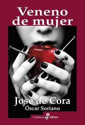VENENO DE MUJER | 9788435027533 | CORA, JOSE DE ; SORIANO, JOSE