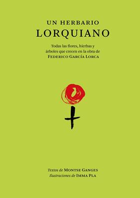 UN HERBARIO LORQUIANO | 9788412712292 | GANGES, MONTSE