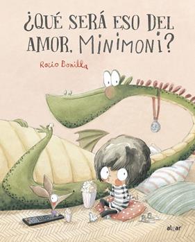 ¿QUÉ SERÁ ESO DEL AMOR, MINIMONI? | 9788491426806 | BONILLA, ROCIO