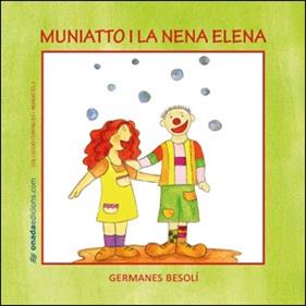 MUNIATTO I LA NENA ELENA | 9788496623514 | BESOLI, OLGA; BESOLI, ESTER
