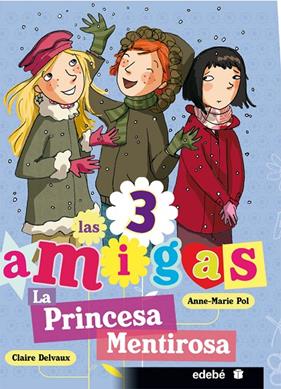 PRINCESA MENTIROSA, LA | 9788468303765 | DELVAUX, CLAIRE ; POL, ANNE-MARIE