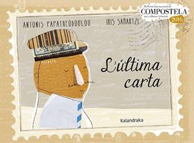 ULTIMA CARTA, L' | 9788484642725 | PAPATHEODOULOU, ANTONIS ; SAMARTZI, IRIS