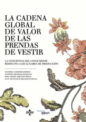 CADENA GLOBAL DE VALOR DE LAS PRENDAS DE VESTIR, LA | 9788430981397 | TRINIDAD, ANTONIO ; SORIANO, ROSA MARÍA ; BEJARANO, JUAN FRANCISCO