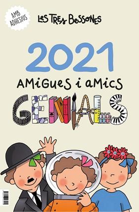 CALENDARI 2021 DE LES TRES BESSONES. AMIGUES I AMI | 9788418197215 | CAPDEVILA I VALLS, ROSER