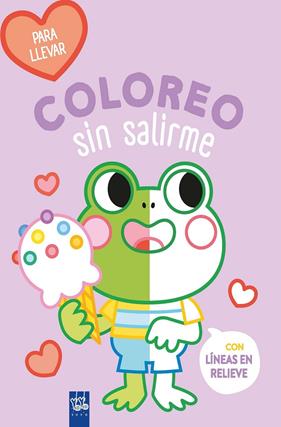 COLOREO SIN SALIRME-PARA LLEVAR : RANA | 9788408264101