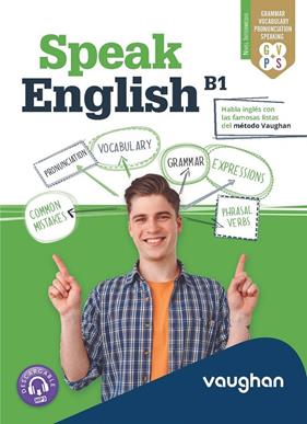 SPEAK ENGLISH B1 | 9788419054180 | MARTÍNEZ FREUND, CLAUDIA ; VALLEJO, CARMEN ; HOLLIDAY, XIMENA