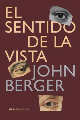 SENTIDO DE LA VISTA, EL | 9791370091330 | BERGER, JOHN