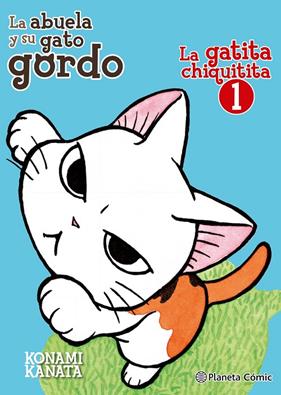 GATITA CHIQUITITA 1 | 9788491461289 | KANATA, KONAMI