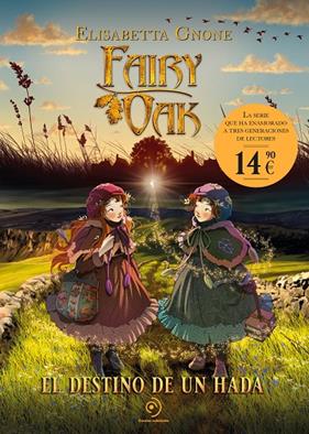 FAIRY OAK : EL DESTINO DE UN HADA | 9788410346826 | GNONE, ELISABETTA