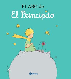 ABC DE EL PRINCIPITO, EL | 9788469642757 | SAINT-EXUPÉRY, ANTOINE DE ; MENÉNDEZ, ELVIRA ; ÁLVAREZ MENÉNDEZ, PABLO