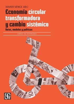 ECONOMÍA CIRCULAR TRANSFORMADORA Y CAMBIO SISTÉMICO | 9788437508184