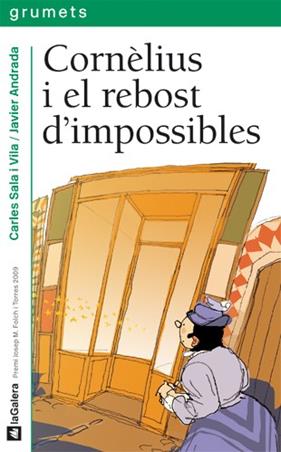 CORNELIUS I EL REBOST D'IMPOSSIBLES | 9788424636760 | SALA I VILLA, CARLES ; ANDRADE, JAVIER