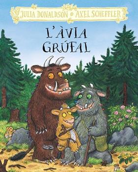 ÀVIA GRÚFAL, L' | 9788413495262 | DONALDSON, JULIA ; SCHEFFLER, AXEL