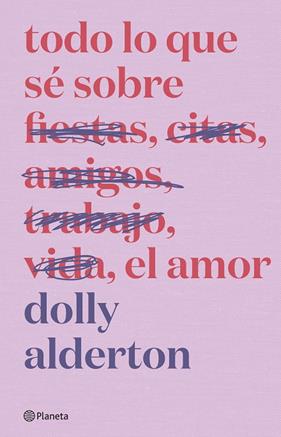 TODO LO QUE SÉ SOBRE EL AMOR | 9788408279266 | ALDERTON, DOLLY