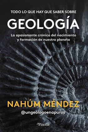 TODO LO QUE HAY QUE SABER SOBRE GEOLOGÍA | 9788418965418 | MÉNDEZ-CHAZARRA, NAHÚM 