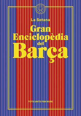 GRAN ENCICLOPÈDIA DEL BARÇA | 9788419172938 | LA SOTANA