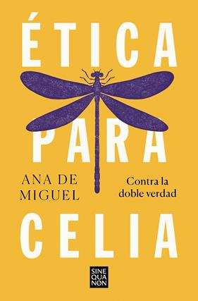ÉTICA PARA CELIA | 9788466672504 | MIGUEL, ANA DE