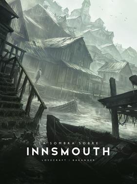 SOMBRA SOBRE INNSMOUTH, LA | 9788445021729 | BARANGER, FRANÇOIS ; LOVECRAFT, H. P.