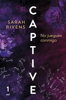 CAPTIVE 1 : NO JUEGUES CONMIGO | 9788427052147 | RIVENS, SARAH