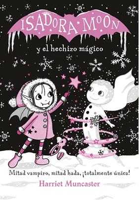 ISADORA MOON Y EL HECHIZO MAGICO | 9788420487601 | MUNCASTER, HARRIET