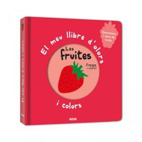 MEU LLIBRE D'OLORS I COLORS, EL :  LES FRUITES | 9782733871041