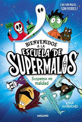 ESCUELA DE SUPERMALOS 1 : SUSPENSO EN MALDAD | 9788427235793 | HAMMOND, RYAN