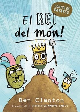 CONTES DE PATATES 2 : EL REI DEL MÓN! | 9788426149046 | CLANTON, BEN