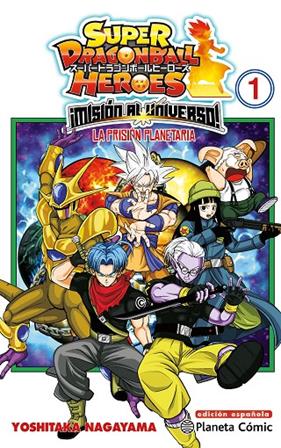SUPER DRAGON BALL HEROES : MISIÓN AL UNIVERSO 1 | 9788491746829 | NAGAYAMA, YOSHITAKA