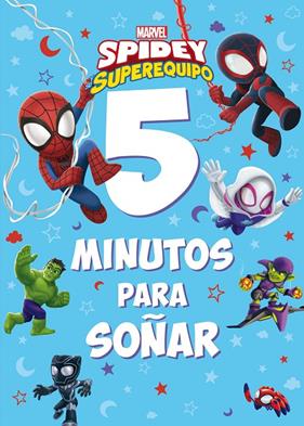 SPIDEY Y SU SUPEREQUIPO : 5 MINUTOS PARA SOÑAR | 9788418610622