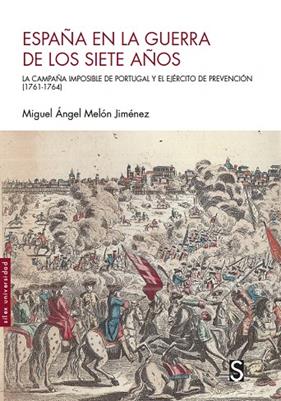 ESPAÑA EN LA GUERRA DE LOS SIETE AÑOS | 9788418388507 | MELÓN JIMÉNEZ, MIGUEL ÁNGEL