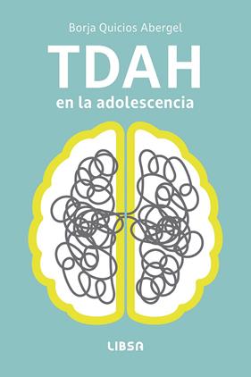 TDAH EN LA ADOLESCENCIA | 9788466245494 | QUICIOS ABERGEL, BORJA