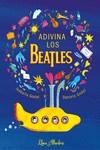 ADIVINA LOS BEATLES | 9788412650761 | GODEL, DANIELA / GODEL, ISABELLA
