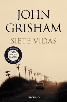 SIETE VIDAS | 9788499891101 | GRISHAM, JOHN