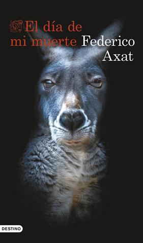 DÍA DE MI MUERTE, EL | 9788423367368 | AXAT, FEDERICO