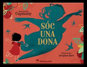 SOC UNA DONA | 9788412264661 | CAPMANY, MARIA AURÈLIA ; JUVÉ, JORGINA