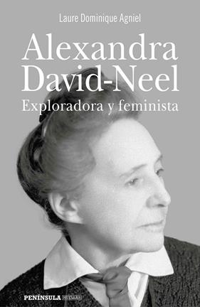 ALEXANDRA DAVID-NEAL EXPLORADORA Y FEMINISTA | 9788499428703 | AGNIEL, LAURE DOMINIQUE