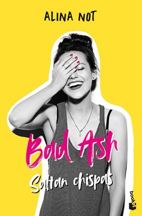 BAD ASH 1 : SALTAN CHISPAS | 9788408268376 | NOT, ALINA