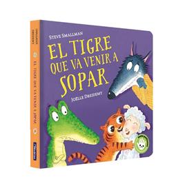 TIGRE QUE VA VENIR A SOPAR, EL | 9788448859657 | SMALLMAN, STEVE ; DREIDEMY, JOËLLE