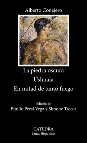 PIEDRA OSCURA ;  USHUAIA ;  EN MITAD DE TANTO FUEGO | 9788437650098 | CONEJERO, ALBERTO