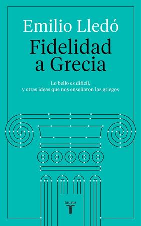 FIDELIDAD A GRECIA | 9788430623532 | LLEDO, EMILIO