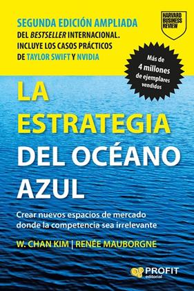 ESTRATEGIA DEL OCÉANO AZUL, LA | 9788410235991 | KIM, W. CHAN ; MAUBORGNE, RENÉE